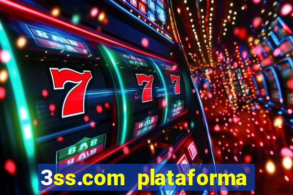 3ss.com plataforma de jogos